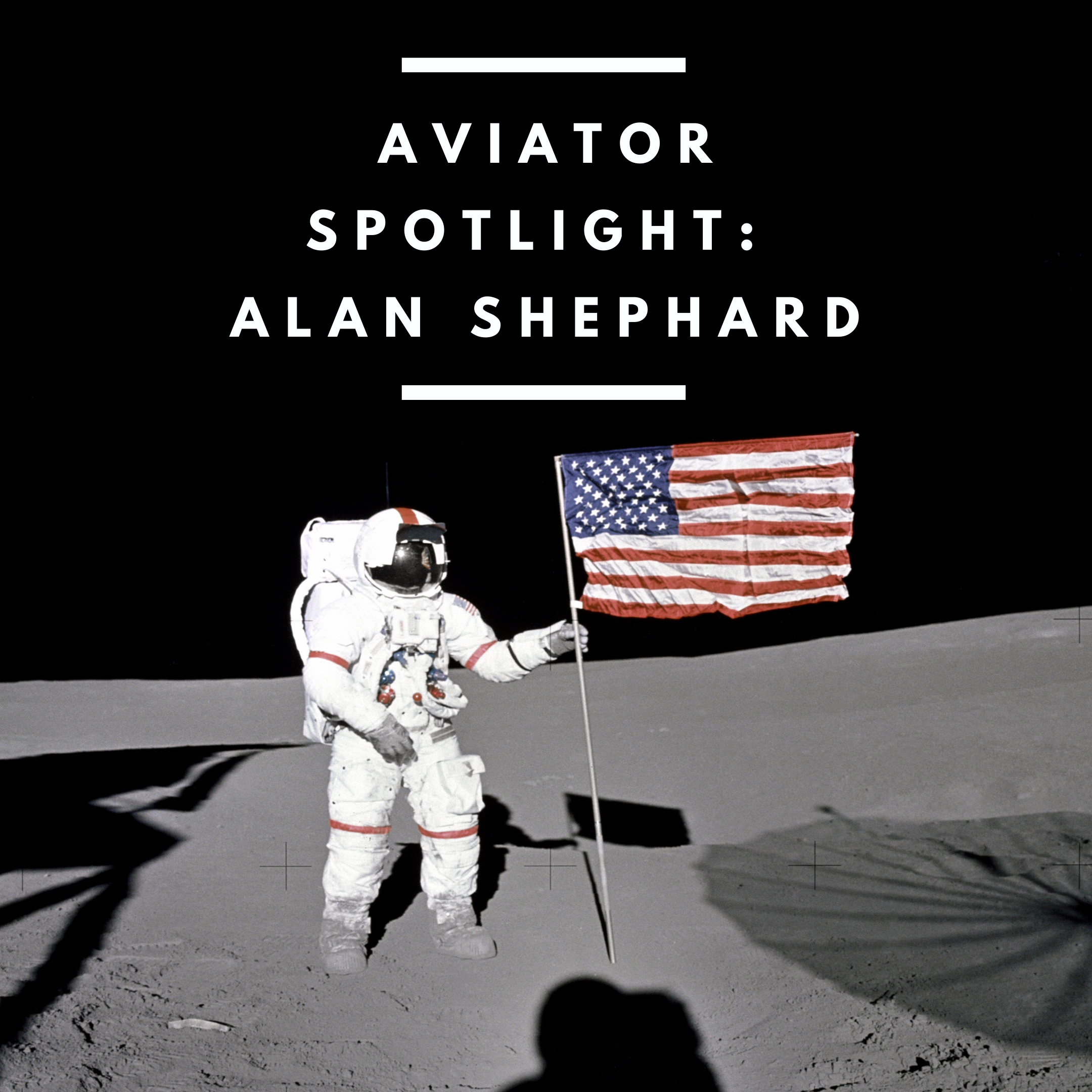 Alan Shepard: The Astronaut Who Almost Wasn't – Coffman Associates