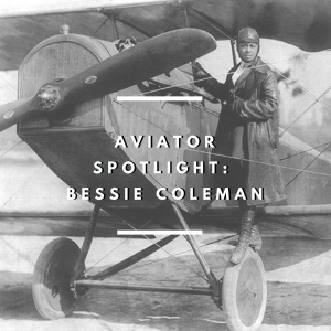 Aviator Spotlight - Bessie Coleman